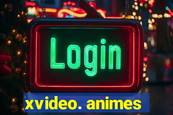 xvideo. animes